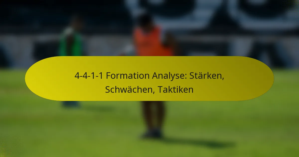 4-4-1-1 Formation Analyse: Stärken, Schwächen, Taktiken
