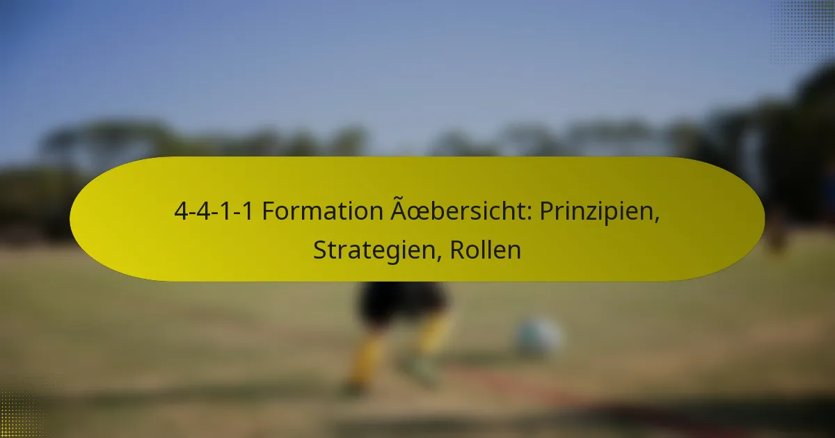 4-4-1-1 Formation Übersicht: Prinzipien, Strategien, Rollen