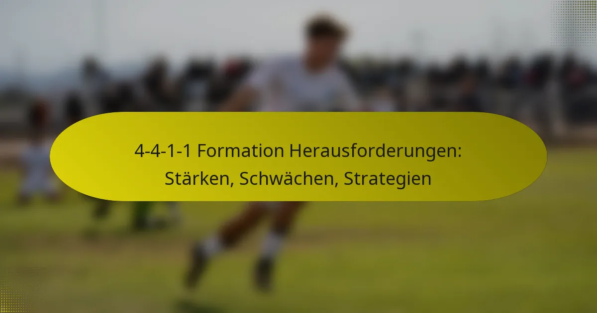 4-4-1-1 Formation Herausforderungen: Stärken, Schwächen, Strategien
