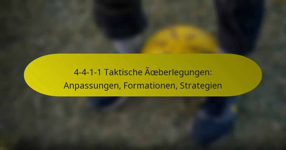 4-4-1-1 Taktische Überlegungen: Anpassungen, Formationen, Strategien