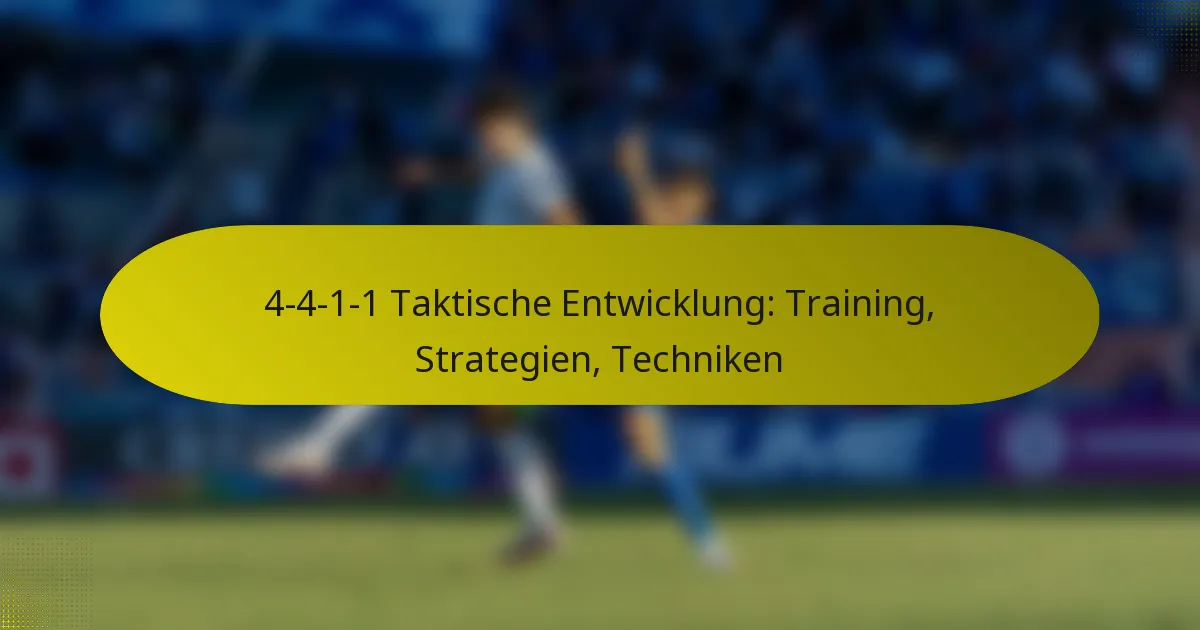 4-4-1-1 Taktische Entwicklung: Training, Strategien, Techniken