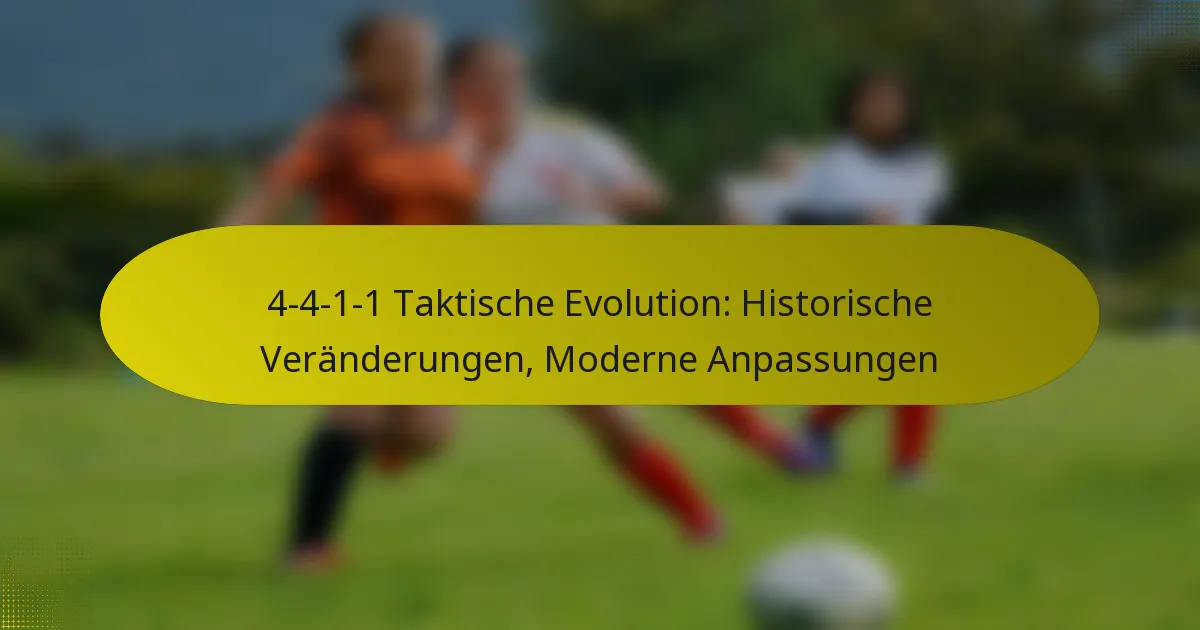 4-4-1-1 Taktische Evolution: Historische Veränderungen, Moderne Anpassungen