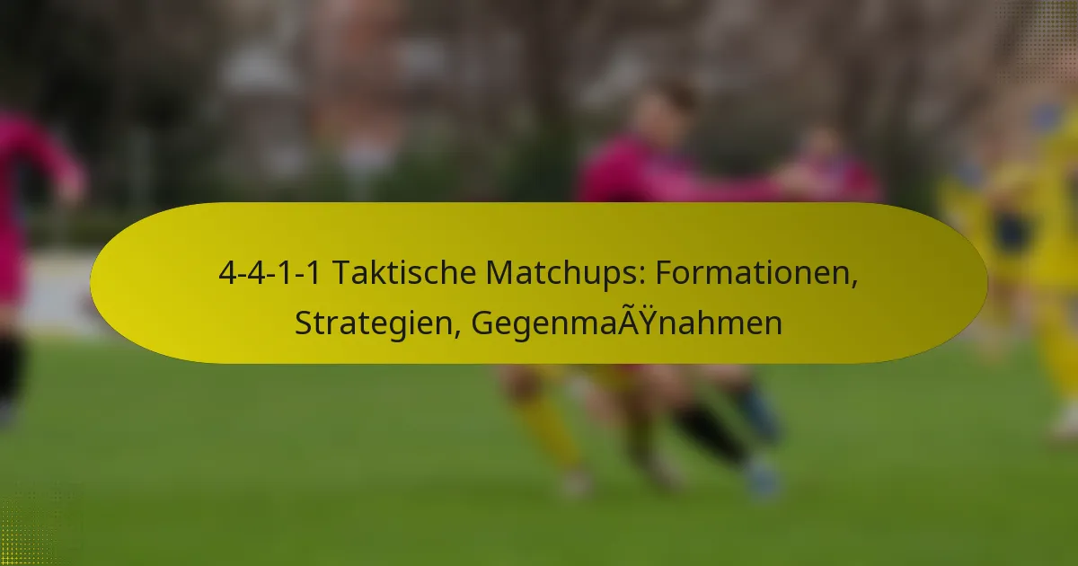 4-4-1-1 Taktische Matchups: Formationen, Strategien, Gegenmaßnahmen
