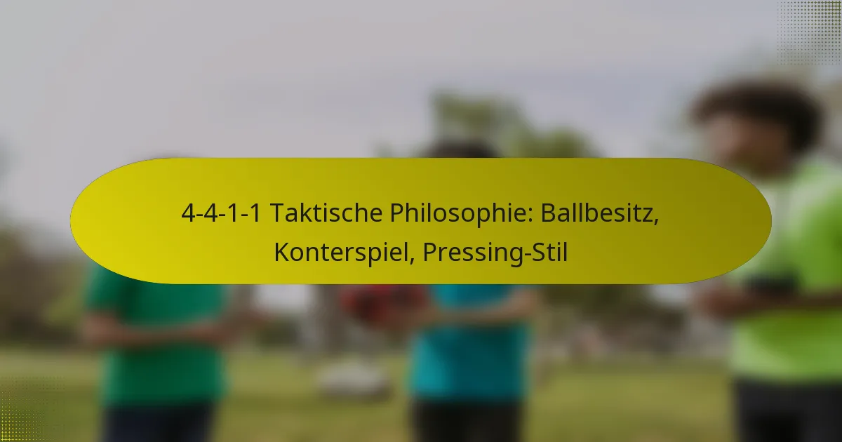 4-4-1-1 Taktische Philosophie: Ballbesitz, Konterspiel, Pressing-Stil