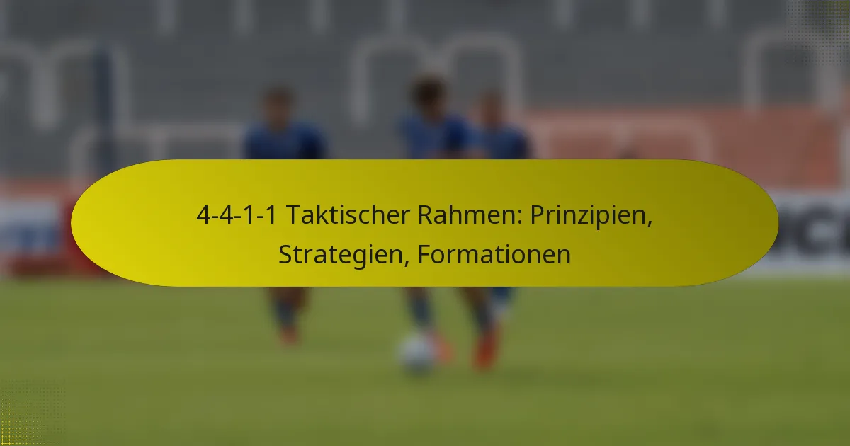 4-4-1-1 Taktischer Rahmen: Prinzipien, Strategien, Formationen