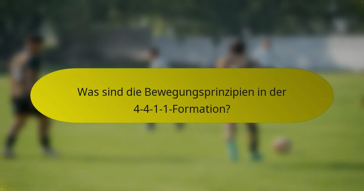 Was sind die Bewegungsprinzipien in der 4-4-1-1-Formation?