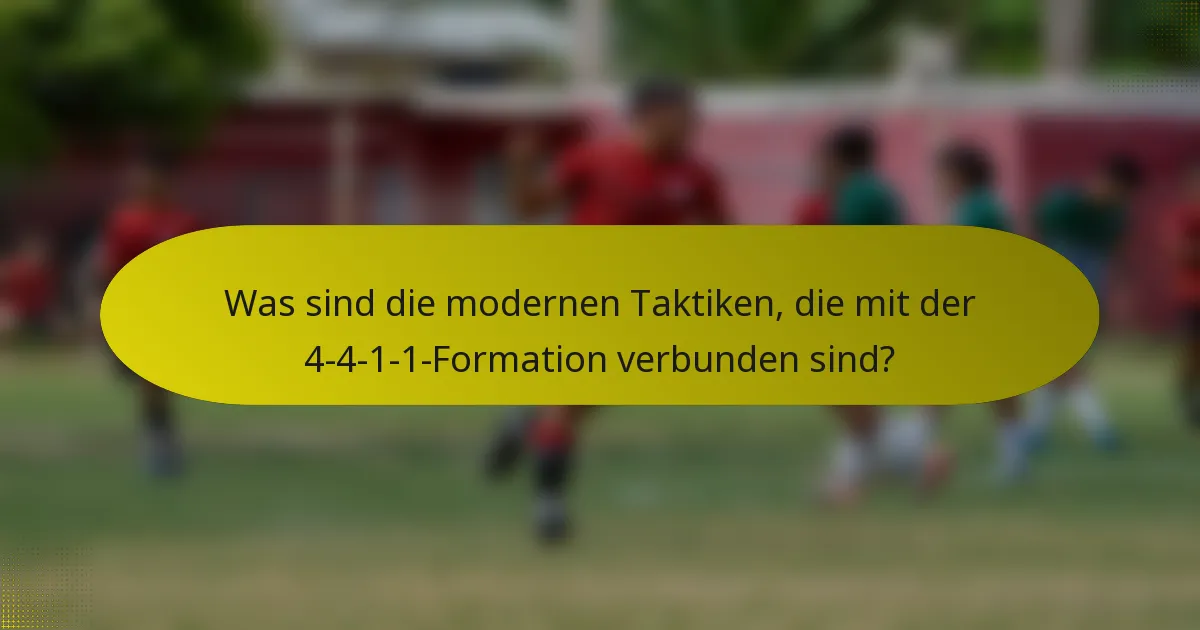 Was sind die modernen Taktiken, die mit der 4-4-1-1-Formation verbunden sind?