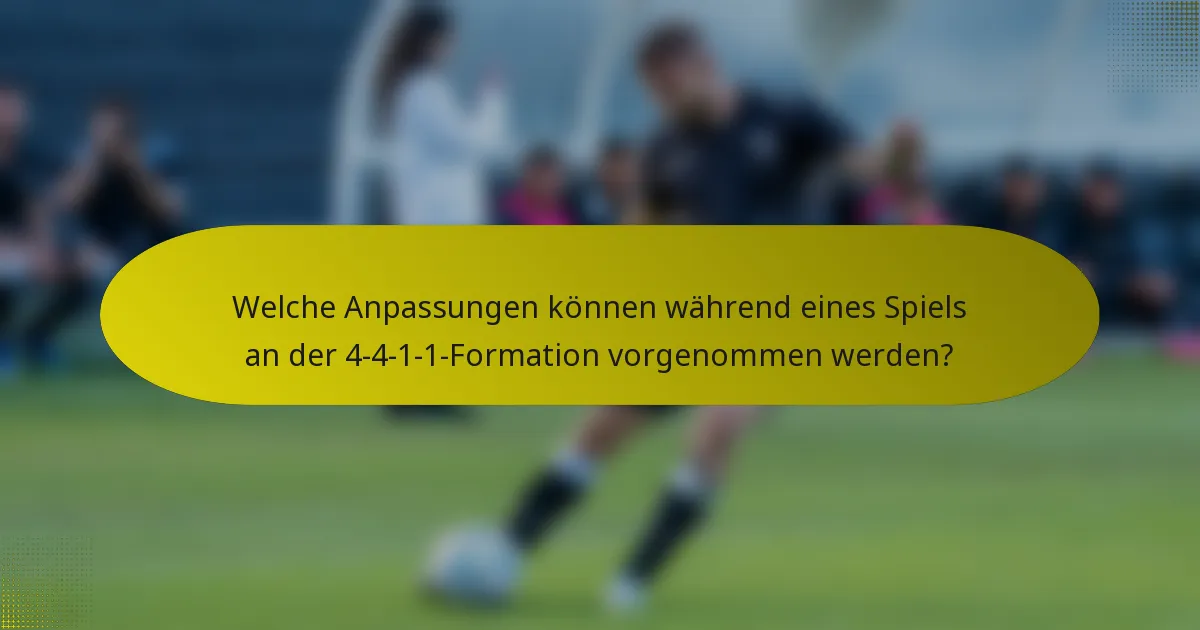 Welche Anpassungen können während eines Spiels an der 4-4-1-1-Formation vorgenommen werden?