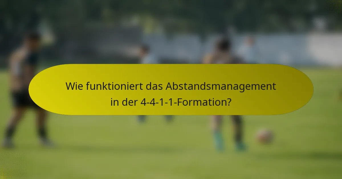 Wie funktioniert das Abstandsmanagement in der 4-4-1-1-Formation?