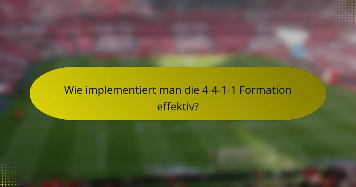 Wie implementiert man die 4-4-1-1-Formation effektiv?