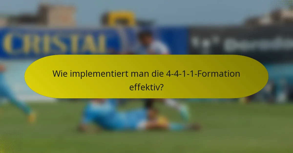 Wie implementiert man die 4-4-1-1-Formation effektiv?