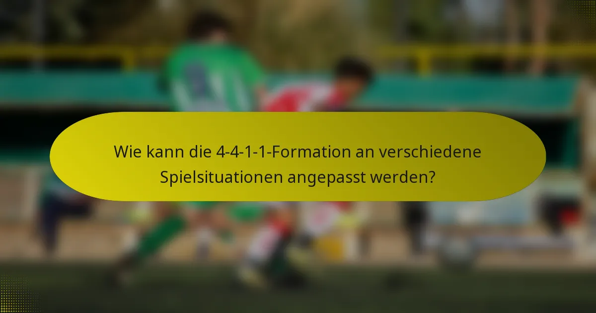 Wie kann die 4-4-1-1-Formation an verschiedene Spielsituationen angepasst werden?