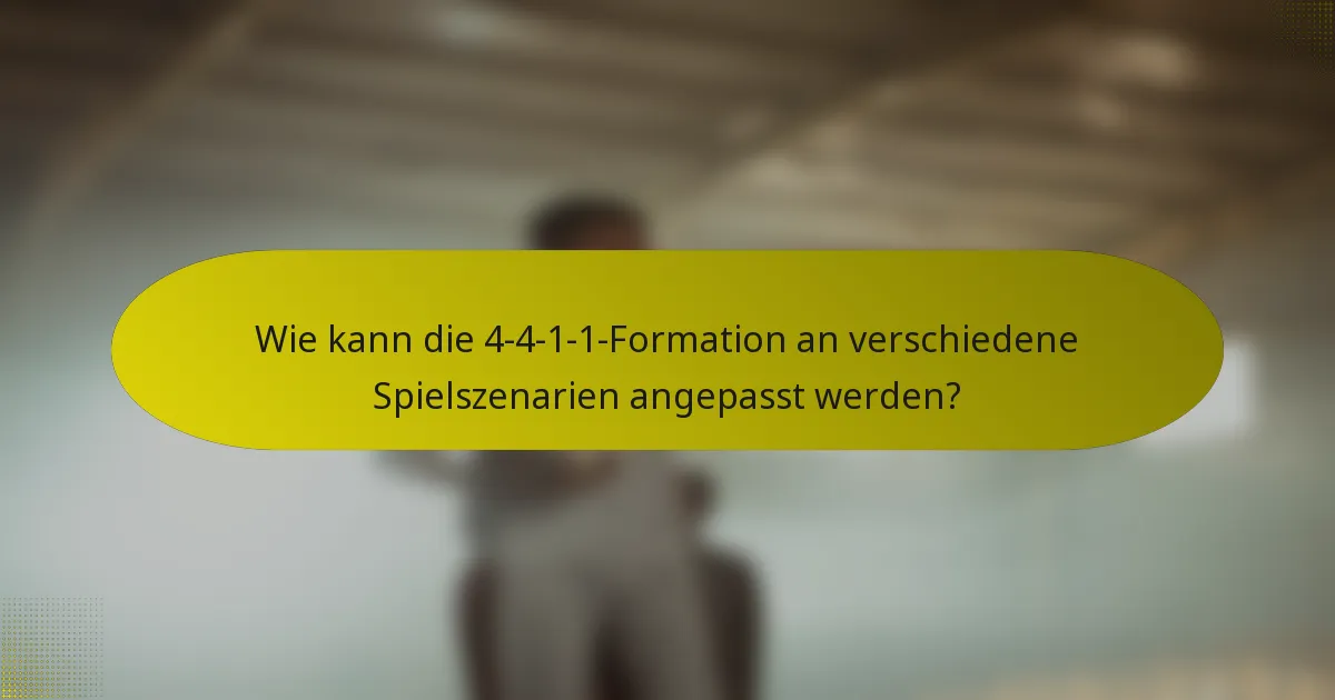 Wie kann die 4-4-1-1-Formation an verschiedene Spielszenarien angepasst werden?