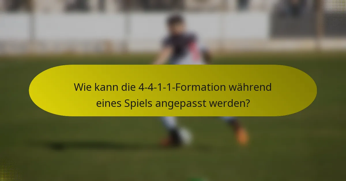 Wie kann die 4-4-1-1-Formation während eines Spiels angepasst werden?