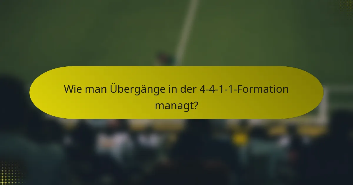 Wie man Übergänge in der 4-4-1-1-Formation managt?